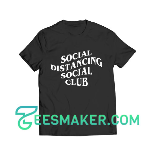 Social Distancing Social Club T-Shirt