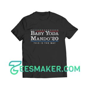 Baby Yoda The Way 2020 President T-Shirt Star Wars Size S - 3XL