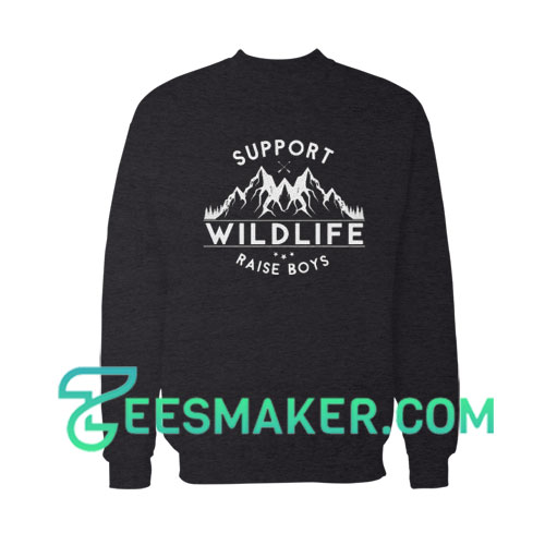 Support Wildlife Raise Sweatshirt