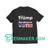 Trump Derangement Syndrome Vote T-Shirt Anti Trump Size S - 3XL