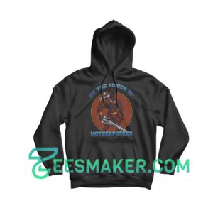 By The Power Of Motherfucker Hoodie For Unisex