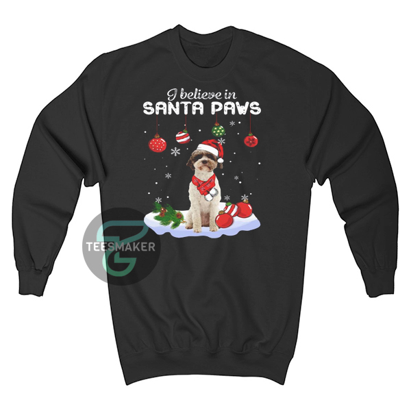 Lagotto Romagnolo i believe in Santa paws Christmas Sweatshirt