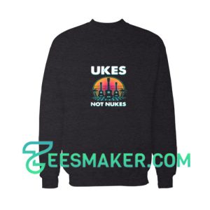 Ukes-Not-Nukes-Sweatshirt