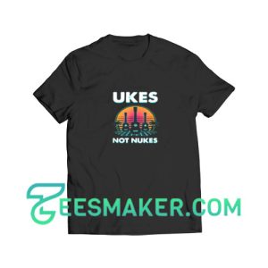 Ukes-Not-Nukes-T-Shirt