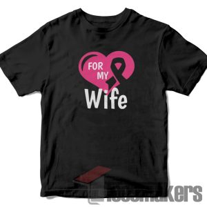 Breast Cancer Wife tshirt